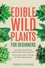 Chris Evans: Edible Wild Plants for Beginners, Buch