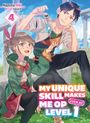 Miki Nazuna: My Unique Skill Makes Me Op Even at Level 1 Vol 4 (Light Novel), Buch