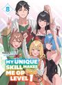 Nazuna Miki: My Unique Skill Makes Me Op Even at Level 1 Vol 8 (Light Novel), Buch