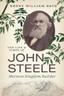 Kerry William Bate: The Life and Times of John Steele, Buch