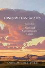 Andrew Gulliford: Lonesome Landscapes, Buch