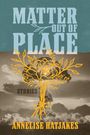 Annelise Hatjakes: Matter Out of Place, Buch