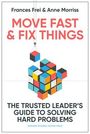 Frances Frei: Move Fast and Fix Things, Buch