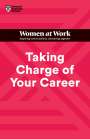 Harvard Business Review: Taking Charge of Your Career (HBR Women at Work Series), Buch