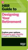 Harvard Business Review: HBR Guide to Designing Your Retirement, Buch