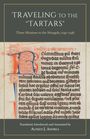 Alfred J. Andrea: Traveling to the "Tartars", Buch