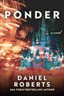 Daniel Roberts: Ponder, Buch