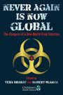 Texte: "NEVER AGAIN IS NOW GLOBAL", "The Dangers of a One-World Final Solution", "Edited by VERA SHARAV and ROBERT BLANCO". Biohazard-Symbol.