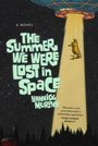 Titel: "The Summer We Were Lost in Space" von Yannick Murphy. Eine Kuh wird von einem UFO-Strahl angehoben.