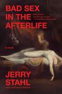 Jerry Stahl: Bad Sex in the Afterlife, Buch