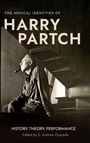 "The Musical Identities of Harry Partch. History, Theory, Performance. Edited by S. Andrew Granade."  
Foto eines Mannes mit Pfeife.