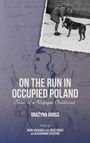 Gracyna Gross: On the Run in Occupied Poland, Buch