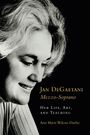 Texts: "JAN DEGAETANI Mezzo-Soprano, Her Life, Art, and Teaching, Ann Marie Wilcox-Daehn." Schwarz-Weiß-Foto einer lächelnden Frau.