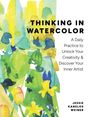 Jessie Kanelos Weiner: Thinking in Watercolor, Buch