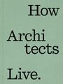 Marc Blazer: How Architects Live, Buch