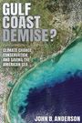 John B Anderson: Gulf Coast Demise?, Buch