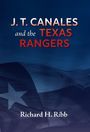 Richard Ribb: J. T. Canales and the Texas Rangers, Buch