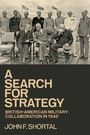 John F Shortal: A Search for Strategy, Buch