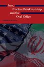 Text: Iran, Nuclear Brinkmanship, and the Oval Office. Frederick H. Fleitz. Zwei Flaggen, USA und Iran, nebeneinander.