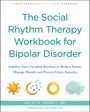 Holly A Swartz: The Social Rhythm Therapy Workbook for Bipolar Disorder, Buch