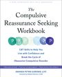 Amanda Petrik-Gardner: The Compulsive Reassurance Seeking Workbook, Buch