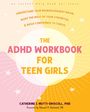Catherine J Mutti-Driscoll: The ADHD Workbook for Teen Girls, Buch