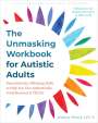 Jessica Penot: The Unmasking Workbook for Autistic Adults, Buch