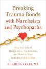 Shahida Arabi: Breaking Trauma Bonds with Narcissists and Psychopaths, Buch