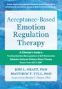 Kim L Gratz: Acceptance-Based Emotion Regulation Therapy, Buch