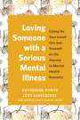 Katherine Ponte: Loving Someone with a Serious Mental Illness, Buch