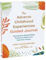 Donna Jackson Nakazawa: The Adverse Childhood Experiences Guided Journal, Buch