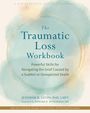 Jennifer R Levin: The Traumatic Loss Workbook, Buch