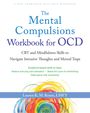 Lauren K M Rosen: The Mental Compulsions Workbook for Ocd, Buch