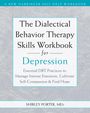 Shirley Porter: The Dialectical Behavior Therapy Skills Workbook for Depression, Buch