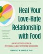 Kimberly M Daniels: Heal Your Love-Hate Relationship with Food, Buch