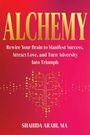 ALCHEMY. Text: Rewire Your Brain... Triumph. Shahida Arabi, MA. Goldene Brain-Illustration auf rotem Hintergrund.