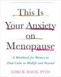 Lori B Davis: This Is Your Anxiety on Menopause, Buch