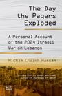 "The Day the Pagers Exploded", "A Personal Account of the 2024 Israeli War on Lebanon", Hicham Cheikh Hassan. Stadt im Hintergrund.