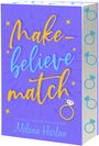 Melanie Harlow: Make-Believe Match, Buch