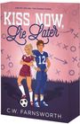 C W Farnsworth: Kiss Now, Lie Later, Buch