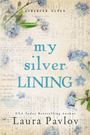 Laura Pavlov: My Silver Lining, Buch