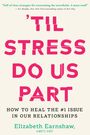 Elizabeth Earnshaw: 'Til Stress Do Us Part, Buch