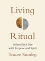 Tracee Stanley: Living Ritual, Buch