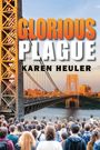 Karen Heuler: Glorious Plague, Buch