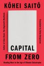 KŌHEI SAITŌ, CAPITAL FROM ZERO. Rot-Ton. Autor von Slow Down. Übersetzt von Brian Bergstrom.