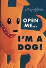 Art Spiegelman: Open Me...I'm a Dog, Buch