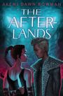 Akemi Dawn Bowman: The Afterlands, Buch