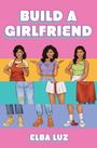 Elba Luz: Build a Girlfriend, Buch