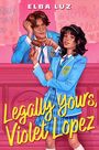 Elba Luz: Legally Yours, Violet Lopez, Buch