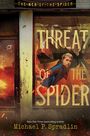 Michael P Spradlin: Threat of the Spider, Buch